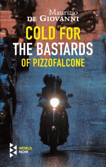 Cold For The Bastards Of Pizzofalcone Maurizio Giovanni