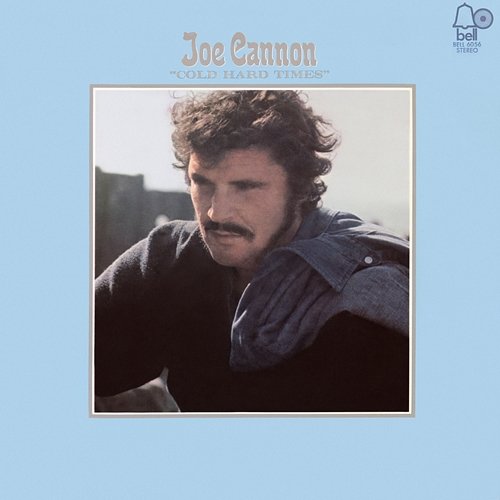 Cold Hard Times Joe Cannon