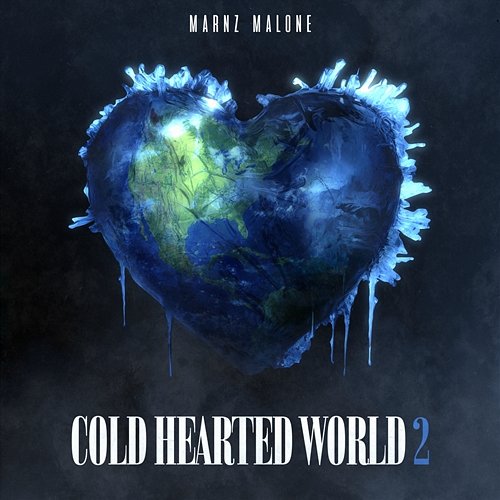 Cold Hearted World 2 Marnz Malone