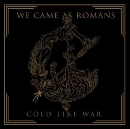 Cold Like War We Came As Romans
