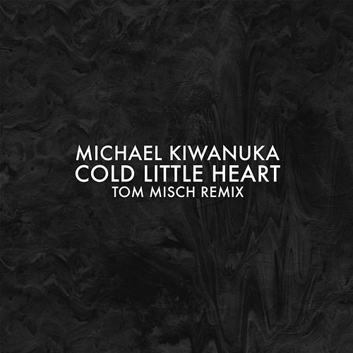 Cold Little Heart Michael Kiwanuka