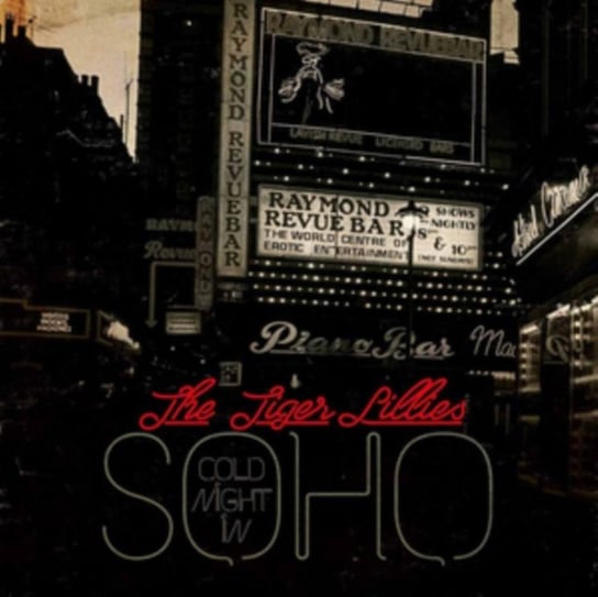 Cold Night In Soho The Tiger Lillies