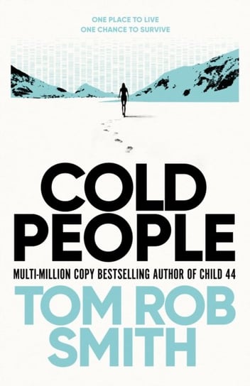 Cold People: From the multi-million copy bestselling author of Child 44 Tom Rob Smith
