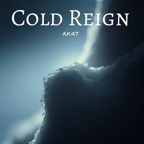 Cold Reign AK47