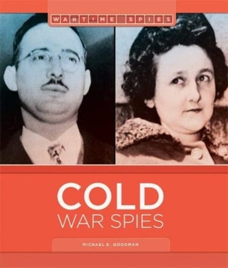 Cold War Spies Michael E Goodman