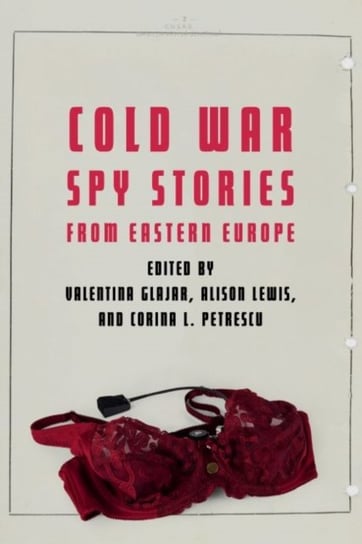 Cold War Spy Stories from Eastern Europe Potomac Books Inc.