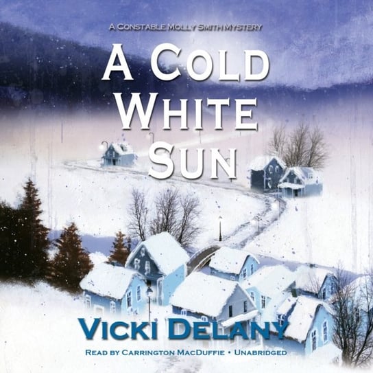 Cold White Sun Delany Vicki