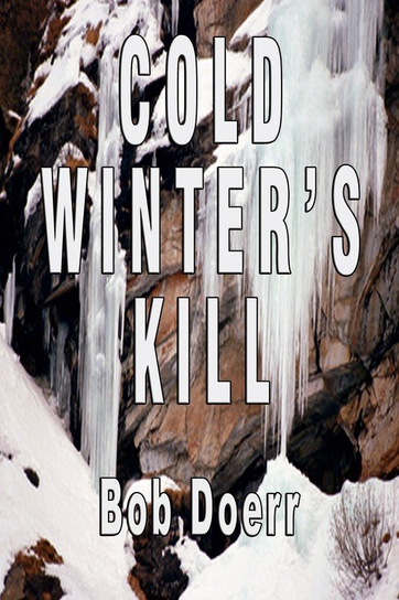 Cold Winter's Kill Doerr Bob