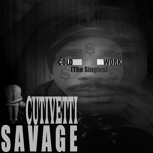 Cold Work (The Singles) Cutivetti Savage