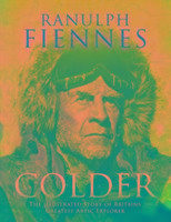 Colder Fiennes Ranulph