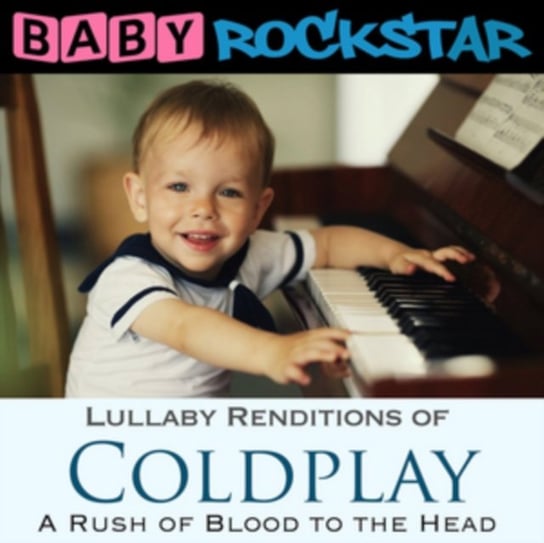 Coldplay: A Rush Of Blood To The Head Baby Rockstar