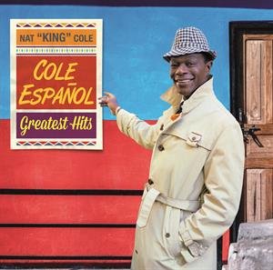 Cole Espanol - Greatest Hits Nat King Cole