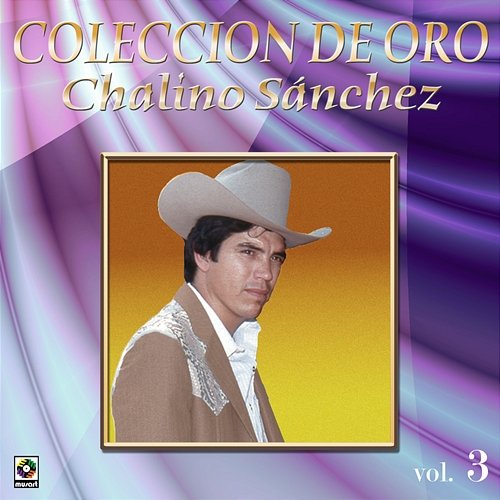 Colección de Oro: Chalino y Sus Amigos – Conjunto Norteño y Banda, Vol. 3 Chalino Sanchez