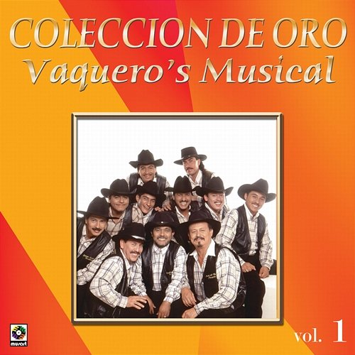 Colección De Oro: Con Banda, Vol. 1 Vaquero's Musical
