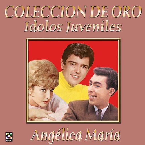 Colección De Oro: Ídolos Juveniles, Vol. 2 – Angélica María Angélica María