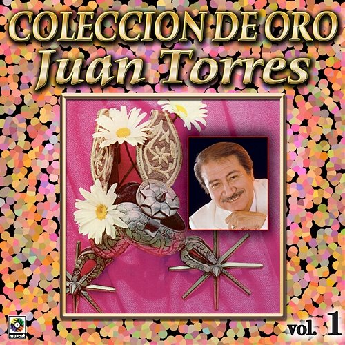 Colección De Oro: Órgano Y Mariachi, Vol. 1 Juan Torres
