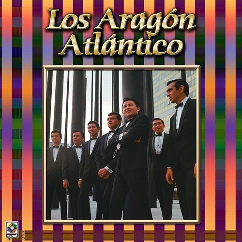 Colección De Oro, Vol. 1: Atlántico Los Aragón