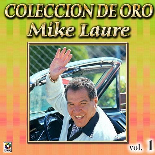 Colección De Oro, Vol. 1 Mike Laure