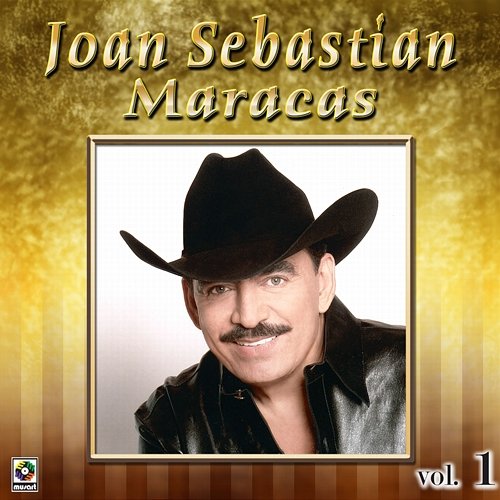 Colección De Oro, Vol. 1: Maracas Joan Sebastian