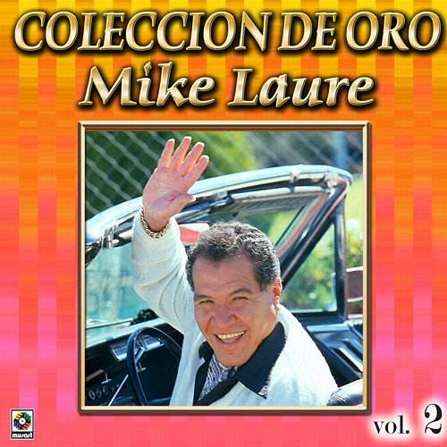Colección De Oro, Vol. 2 Mike Laure