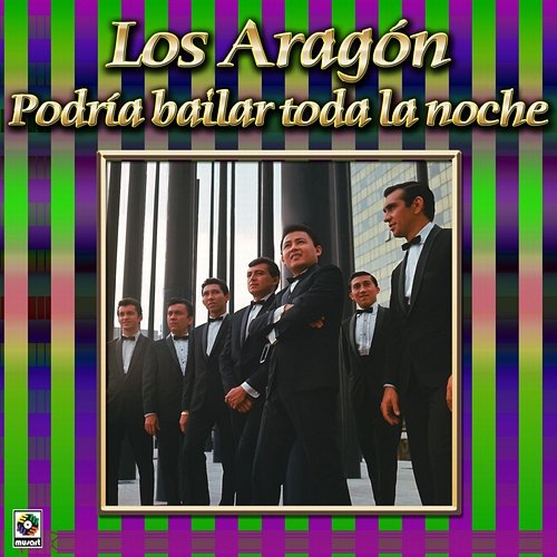Colección De Oro, Vol. 2: Podría Bailar Toda La Noche Los Aragón