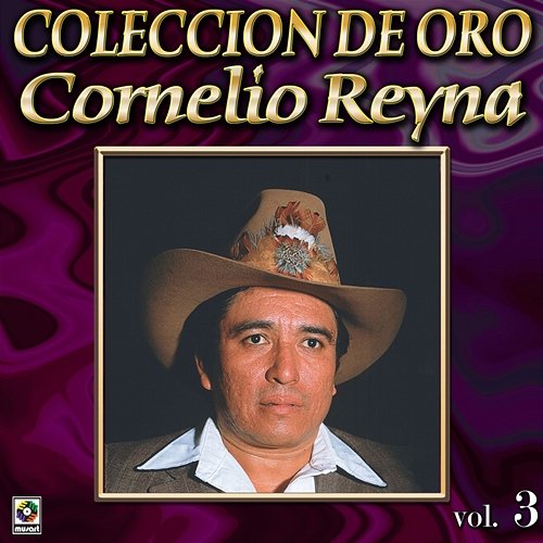 Colección de Oro, Vol. 3 Cornelio Reyna