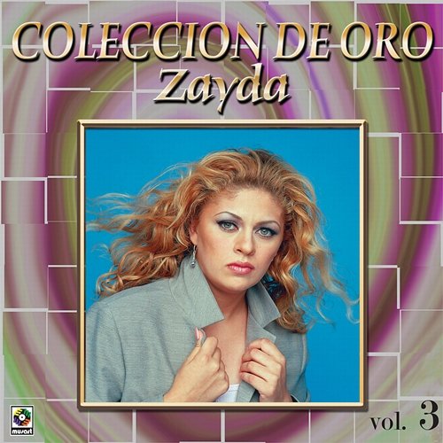 Colección De Oro, Vol. 3 Zayda