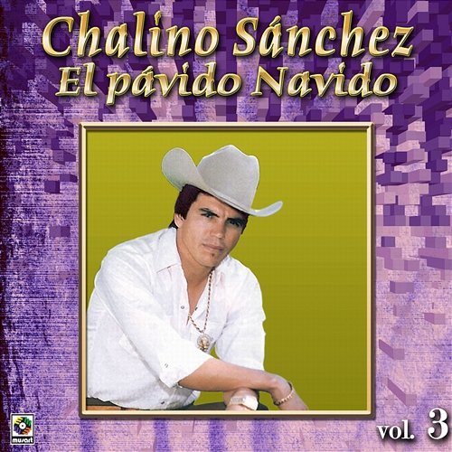 Colección De Oro, Vol. 3: El Pávido Návido Chalino Sanchez