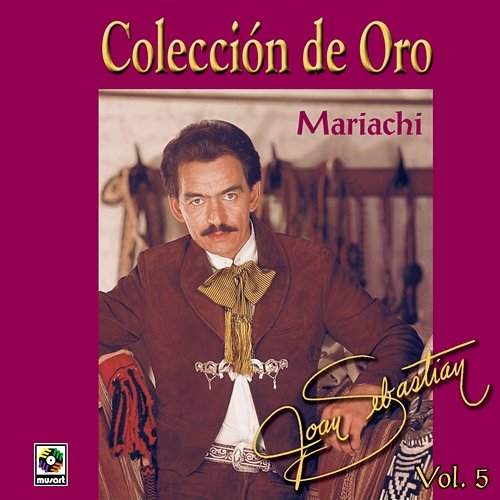 Colección De Oro, Vol. 5: Mariachi Joan Sebastian