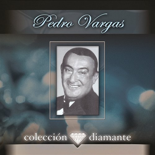 Coleccion Diamante Pedro Vargas