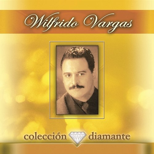 Coleccion Diamante Wilfrido Vargas