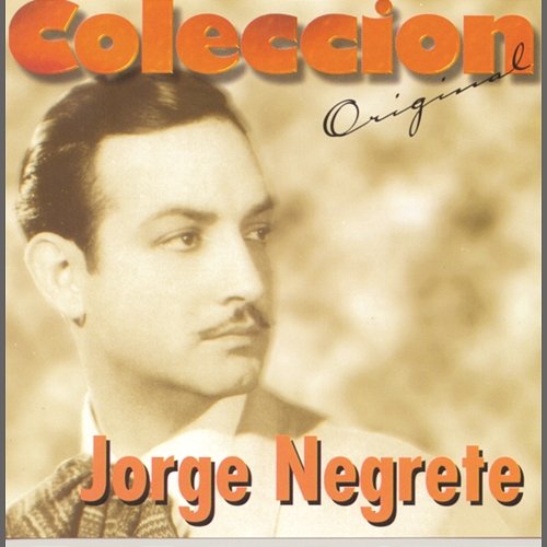 Coleccion Original Jorge Negrete