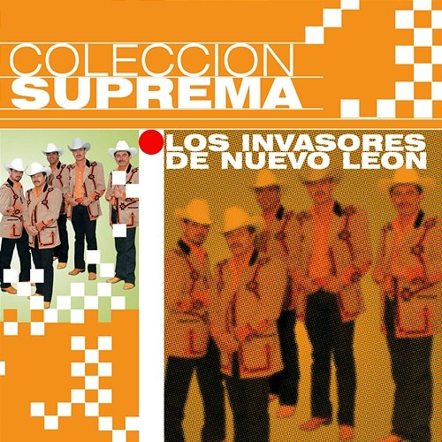 Colección Suprema Los Invasores De Nuevo León