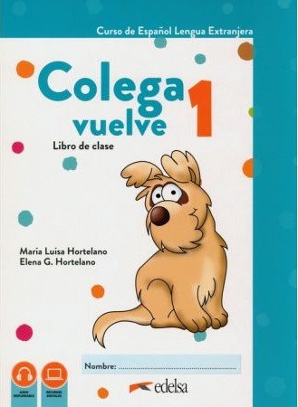 Colega vuelve 1. Podręcznik i ćwiczenia Opracowanie zbiorowe