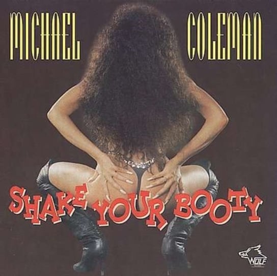 COLEMAN M SHAKE YOUR BOOTY Coleman Michael