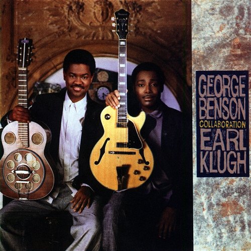 Collaboration George Benson And Earl Klugh
