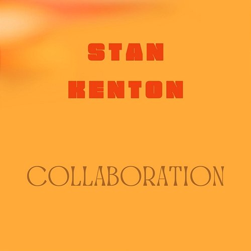 Collaboration Stan Kenton Band