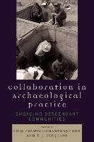 Collaboration in Archaeological Practice Colwell-Chanthaphonh Chip