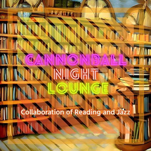 Collaboration of Reading and Jazz Cannonball Night Lounge
