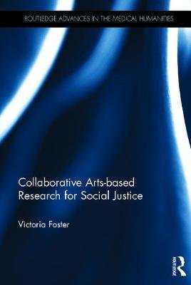 Collaborative Arts-based Research for Social Justice Opracowanie zbiorowe