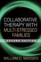 Collaborative Therapy with Multi-Stressed Families Madsen William C.