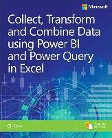 Collect, Transform and Combine Data using Power BI and Power Query in Excel Raviv Gil