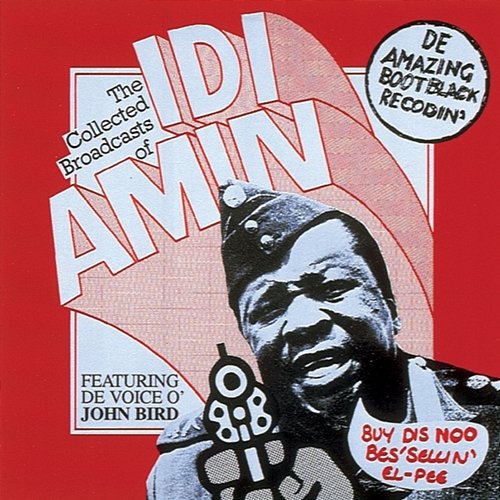 Collected Broadcasts of Idi Amin John Bird