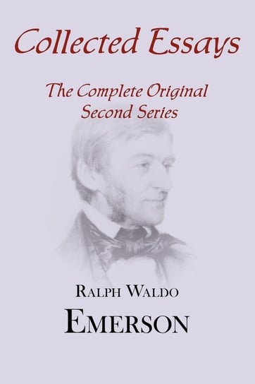 Collected Essays Emerson Ralph Waldo