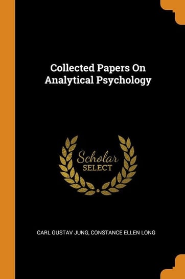 Collected Papers On Analytical Psychology Jung Carl Gustav