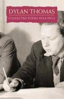 Collected Poems: Dylan Thomas Thomas Dylan