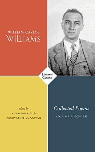 Collected Poems Volume I Carlos Williams William