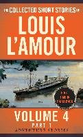 Collected Short Stories Of Louis L'amour, Volume 4, Part 1,The L'amour Louis