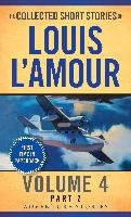Collected Short Stories Of Louis L'amour, Volume 4, Part 2,The L'amour Louis