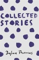 Collected Stories Thomas Dylan
